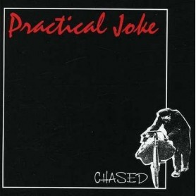 PRACTICAL JOKE chased CD