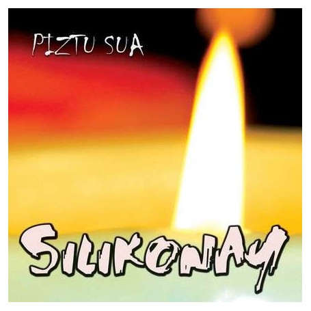 SILIKONAY piztu sua CD