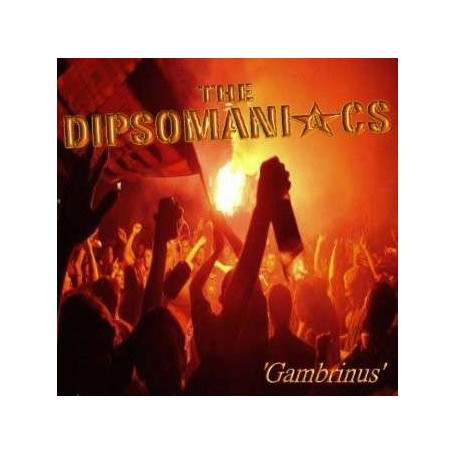 THE DIPSOMANIACS gambrinus CD