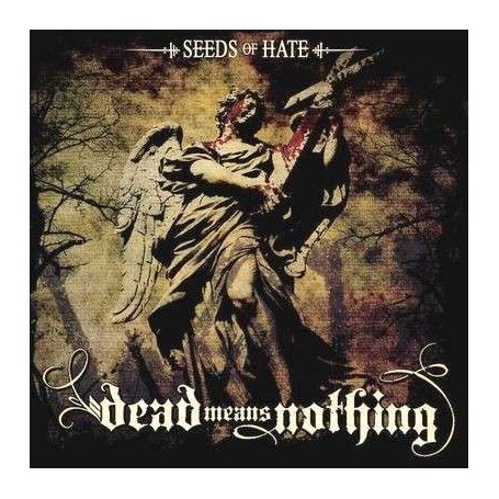 DEAD MEANS NOTHING seeds of hate CD