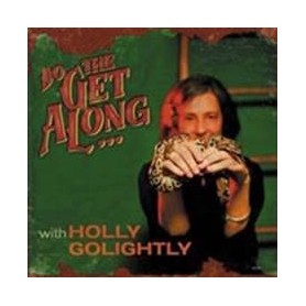 GOLIGHTLY, HOLLY - DO THE GET ALONG CD