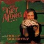 GOLIGHTLY, HOLLY - DO THE GET ALONG CD