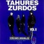 TAHURES ZURDOS - VOLUMEN II - CD