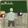 MILKSHAKE irradiazioa CD