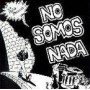 LA POLLA RECORDS - NO SOMOS NADA - CD