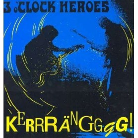 THREE OCLOCK HEROES kerrranggg CD
