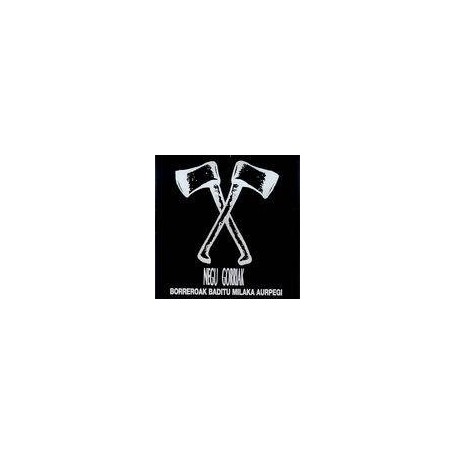 NEGU GORRIAK - BORREROAK BADITU MILAKA AURPEGI - CD
