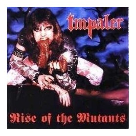 IMPALER rise of the mutants CD