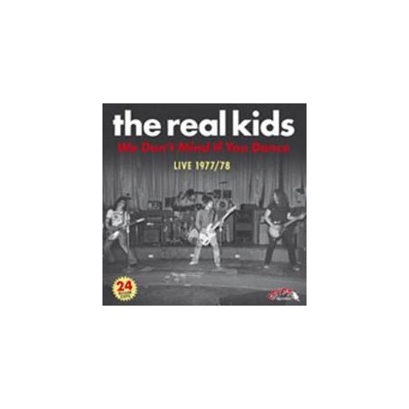 REAL KIDS - WE DON'T MIND IF YOU DANCE CD