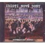 IDIOTI NOVE DOBY systematicky podvod CD