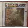 HARDCORE LATINO compilation 99 CD