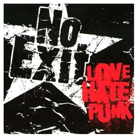 NO EXIT love hate punk CD