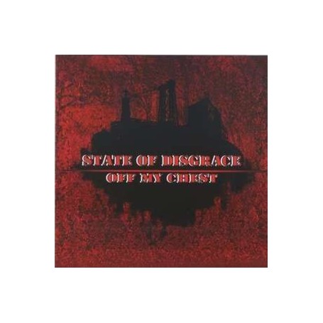 STATE OF DISGRACE off my chest CD