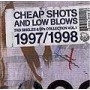 CHEAP SHOTS AND LOW BLOWS recopilatorio CD