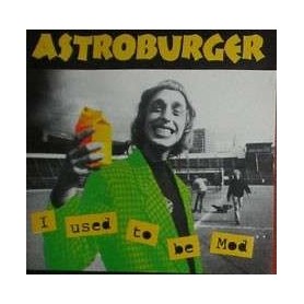 ASTROBURGER I used to be mod CD