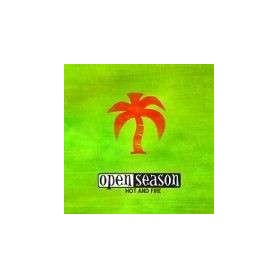 OPEN SEASON hot and fire CD