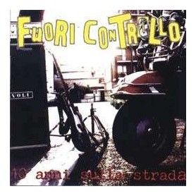FUORI CONTROLLO - 10 anni sulla strada CD