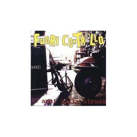 FUORI CONTROLLO - 10 anni sulla strada CD