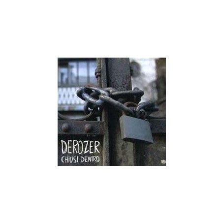 DEROZER - Chiusi dentro CD