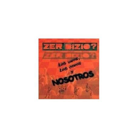 ZER BIZIO Los unos, los otros y nosotros CD