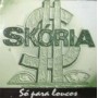SKORIA so para loucos CD