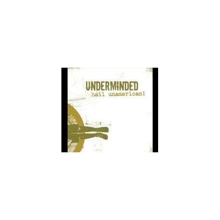 Underminded   Hail Unamerican"  CD"