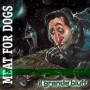 MEAT FOR DOGS - il grande bluff CD