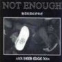 NOT ENOUGH xxx beer edgexxx CD