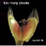 TOO MANY CROOKS - Spanish fly CD