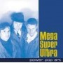 MegaSuperUltra Power Pop Art CD