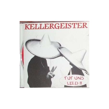 KELLERGEISTER tut uns leid CD