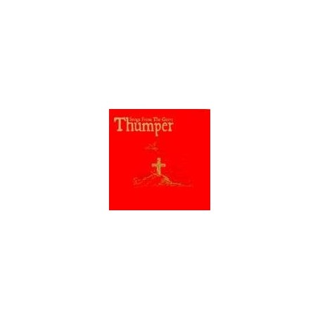 Thumper  Songs froms the Grave"  CD"
