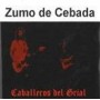 ZUMO DE CEBADA. CABALLEROS DEL GRIAL CD