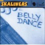 THE SKALINERS belly dance CD