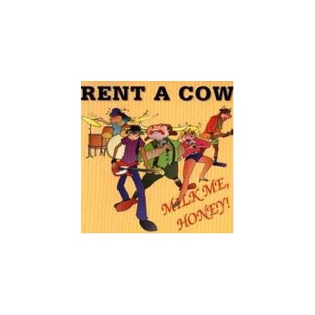 Rent A Cow - Milk Me, Honey CD