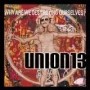 UNION 13 why are we destroying ourselves CD