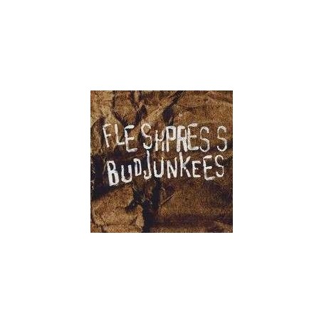 FLESHPRESS - BUDJUNKEES split CD