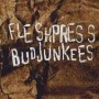 FLESHPRESS - BUDJUNKEES split CD