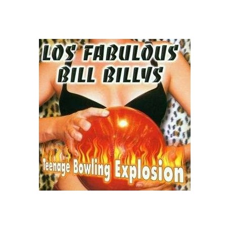 LOS FABULOSOS BILL BILLYS teenage bowling explosion CD