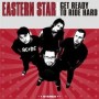 EASTERN STAR  get ready ro ride hard CD
