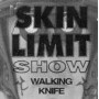 SKIN LIMIT SHOW walking knife MCD