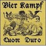 Bier Kampf Cuore Duro" MCD"