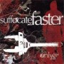 SUFFOCATE FASTER only time will tell CD