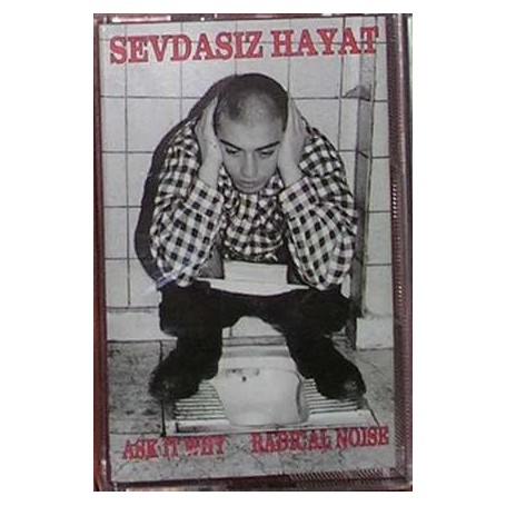 SEVDASIZ HAYAT ase it why MC