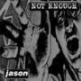 NOT ENOUGH - JASON  Brazil Meets Ruhrpott CD