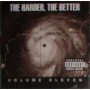 THE HARDER THE BETTER  vol 11