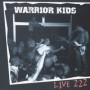 WARRIOR KIDS live 222 CD