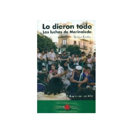 LO DIERON TODO - LAS LUCHAS DE MARINALEDA libro