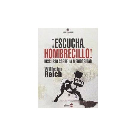 ¡ESCUCHA, HOMBRECILLO! - DISCURSO SOBRE LA MEDIOCRIDAD libro