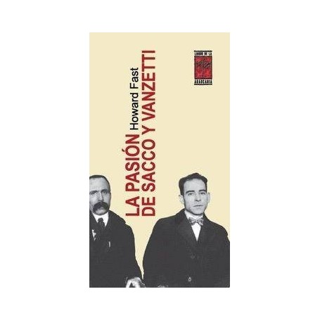 PASION DE SACCO Y VANZETTI, LA libro